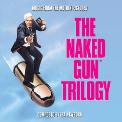 The Naked Gun Trilogy Trilha sonora (Ira Newborn) - capa de CD