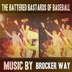 The Battered Bastards of Baseball Trilha sonora (Brocker Way) - capa de CD