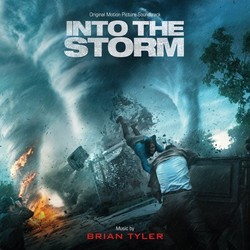 Into the Storm Soundtrack (Brian Tyler) - Cartula