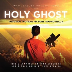 Holy Ghost Trilha sonora (Tony Anderson, Luke Atencio) - capa de CD