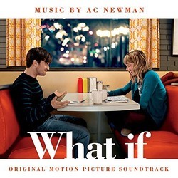 What If Soundtrack (Various Artists, A.C. Newman) - CD-Cover