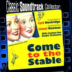 Come to the Stable Soundtrack (Cyril Mockridge) - CD cover