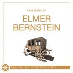 Film music masterworks: Elmer Bernstein Trilha sonora (Elmer Bernstein) - capa de CD
