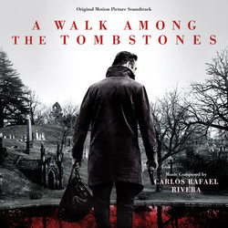 A Walk Among the Tombstones Soundtrack (Carlos Rafael Rivera) - CD cover