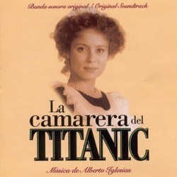 La Camarera del Titanic Colonna sonora (Alberto Iglesias) - Copertina del CD