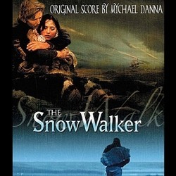 The Snow Walker Soundtrack (Mychael Danna, Paul Intson) - CD cover