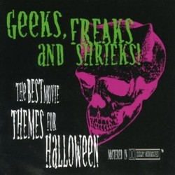 Geeks, Freaks and Shrieks サウンドトラック (Various Artists) - CDカバー