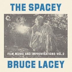 Spacey Bruce Lacey: Film Music and Improvisations, Vol.2 Soundtrack (Bruce Lacey) - CD-Cover