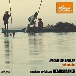 Les Nouveaux explorateurs: Jrome Delafosse en Indonsie Ścieżka dźwiękowa (Demusmaker ) - Okładka CD