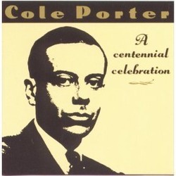 A Centennial Celebration Soundtrack (Various Artists, Cole Porter) - CD cover
