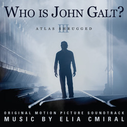 Atlas Shrugged: Who Is John Galt? Soundtrack (Elia Cmiral) - CD cover