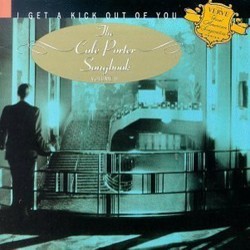 I Get A Kick Out Of You: The Cole Porter Songbook, Volume II Ścieżka dźwiękowa (Various Artists, Cole Porter) - Okładka CD