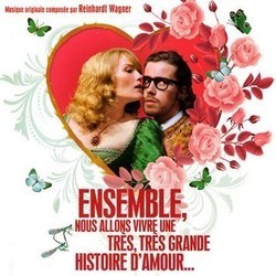 Ensemble, Nous Allons Vivre une Trs, Trs Grande Histoire d'Amour... サウンドトラック (Reinhardt Wagner) - CDカバー