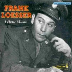 I Hear Music - Frank Loesser Colonna sonora (Various Artists, Frank Loesser) - Copertina del CD