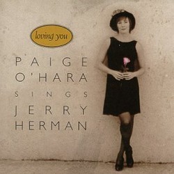 Loving You: Paige O'Hara Sings Jerry Herman Ścieżka dźwiękowa (Jerry Herman, Paige O'Hara) - Okładka CD
