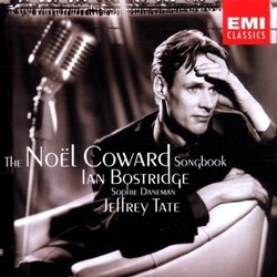 The Noel Coward Songbook Soundtrack (Ian Bostridge, Noel Coward, Noel Coward, Sophie Daneman, Jeffrey Tate) - CD cover