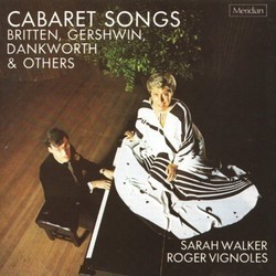 Cabaret Songs Soundtrack (Benjamin Britten, John Dankworth, Vernon Duke, George Gershwin, Charles Ives, Roger Vignoles, Sarah Walker) - CD cover