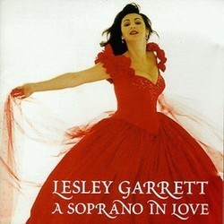 Lesley Garrett - A Soprano in Love Soundtrack (Various Artists, Lesley Garrett) - CD cover