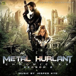 Metal Hurlant Chronicles: Season 2 Soundtrack (Jesper Kyd) - CD cover