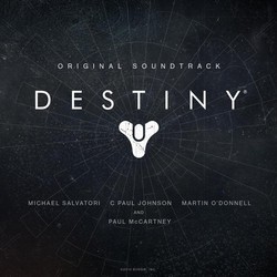 Destiny Soundtrack (Paul McCartney, Martin O'Donnell, C Paul Johnson, Michael Salvatori) - CD cover