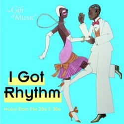 I Got Rhythm 声带 (George and Ira Gershwin, Harold Arlen, Oscar Hammerstein II, Scott Joplin, Jerome Kern, Cole Porter, Fats Waller ) - CD封面