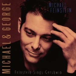 Michael & George: Feinstein Sings Gershwin サウンドトラック (Michael Feinstein, George Gershwin) - CDカバー
