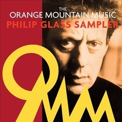 The Orange Mountain Music Philip Glass Sampler Soundtrack (Philip Glass) - CD cover