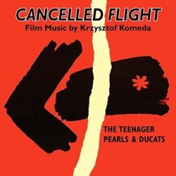 Cancelled Flight / The Teenager / Pearls & Ducats サウンドトラック (Krzysztof Komeda) - CDカバー