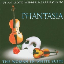 Phantasia - Woman In White Suite 声带 (Sarah Chang, Andrew Lloyd Webber, Julian Lloyd Webber) - CD封面