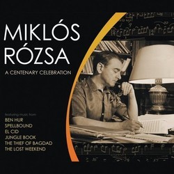 Mikls Rzsa: A Centenary Celebration Ścieżka dźwiękowa (Mikls Rzsa) - Okładka CD