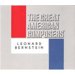 The Great American Composers: Leonard Bernstein Soundtrack (Various Artists, Leonard Bernstein) - CD cover