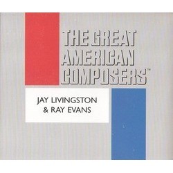 Great American Composers: Jay Livingston and Ray Evans Soundtrack (Various Artists, Ray Evans, Jay Livingston) - CD cover