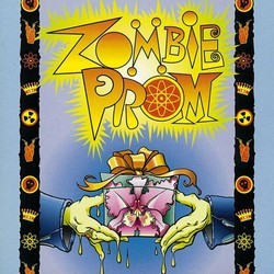 Zombie Prom Trilha sonora (Dana P. Rowe) - capa de CD