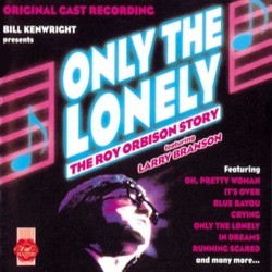 Only The Lonely - The Roy Orbison Story Soundtrack (Various Artists, Roy Orbison) - CD-Cover