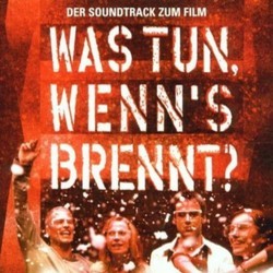 Was Tun, Wenn's Brennt? サウンドトラック (Various Artists, Stephan Gade, Stephan Zacharias) - CDカバー