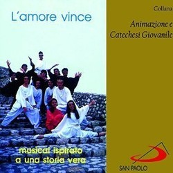 Collana animazione e catechesi giovanile: l'amore vince Colonna sonora (Luca Martinelli, Olimpia Taziani) - Copertina del CD