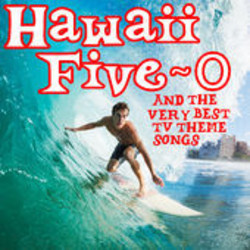 Hawaii Five-O & The Very Best of TV Theme Songs Soundtrack (Various Artists, Various Artists) - CD-Cover