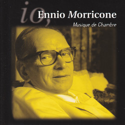 Io, Ennio Morricone - Musique de Chambre Colonna sonora (Ennio Morricone) - Copertina del CD