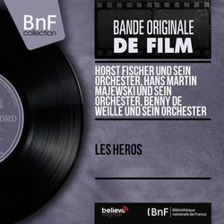 Les Hros Ścieżka dźwiękowa (Benny de Weille, Horst Fischer, Hans-Martin Majewski) - Okładka CD