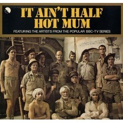 It Ain't Half Hot Mum Ścieżka dźwiękowa (Various Artists, Jimmy Perry, Derek Taverner) - Okładka CD