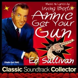 Annie Get Your Gun Ścieżka dźwiękowa (Irving Berlin, Irving Berlin) - Okładka CD