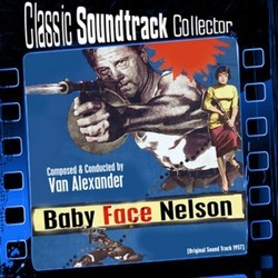 Baby Face Nelson Ścieżka dźwiękowa (Van Alexander) - Okładka CD
