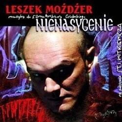 Nienasycenie Soundtrack (Leszek Mozdzer) - CD cover