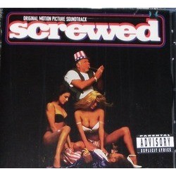Screwed Soundtrack (Various Artists, Tom Hazelmeyer) - CD cover