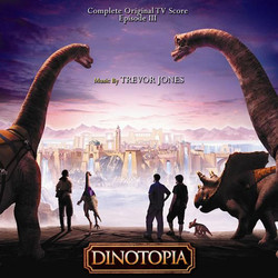 Dinotopia : Complete Original TV Score Episode III Ścieżka dźwiękowa (Trevor Jones) - Okładka CD
