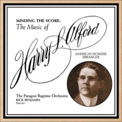 Minding the Score: The Music of Harry L. Alford Soundtrack (Harry L. Alford, Paragon Ragtime Orchestra and Rick Benjamin) - CD-Cover