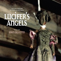 Lucifer's Angels サウンドトラック (John Delvento) - CDカバー