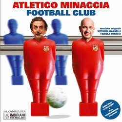 Atletico Minaccia Football Club サウンドトラック (Vittorio Giannelli & Fabiola Torresi) - CDカバー
