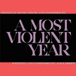 A Most Violent Year Ścieżka dźwiękowa (Alex Ebert) - Okładka CD
