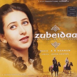 Zubeidaa: The Story of a Princess 声带 (Javed Akthar, A.R. Rahman) - CD封面